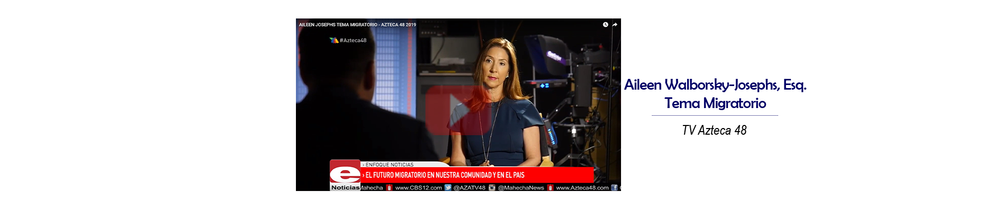 Aileen Walborsky-Josephs - Tema Migratorio - TV Azteca 48